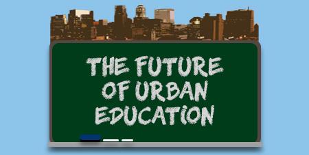 Future Of Urban Education